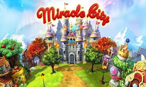 奇迹之城 Miracle City截图1