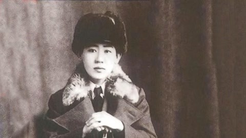 经典传奇 日本女间谍可悲可叹的一生 川岛芳子的人生
